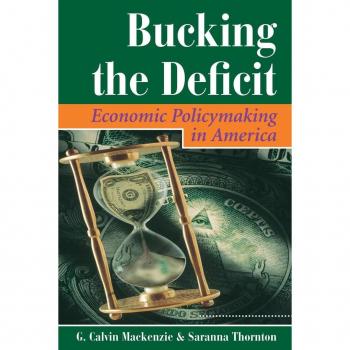 Bucking The Deficit: Economic Policymaking In America (Dilemmas in American Politics)