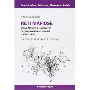 Reti mafiose. Cosa Nostra e Camorra: organizzazioni criminali a confronto