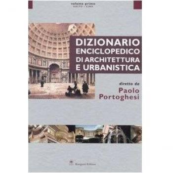 Dizionario enciclopedico di architettura e urbanistica. Ediz. illustrata. Aalto-Cina