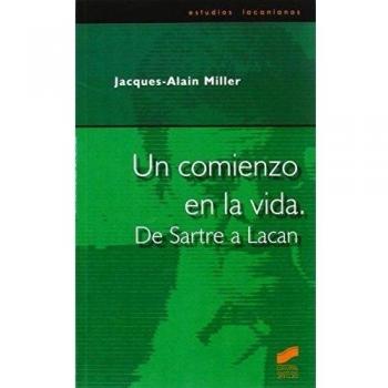 Un comienzo en la vida.de sartre a lacan