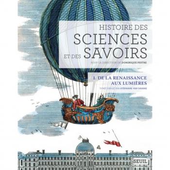 Histoire des sciences et des savoirs, t. 1. De la (1)