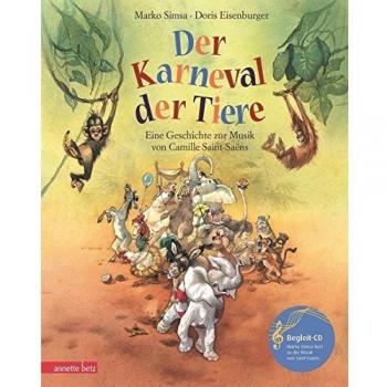 Der Karneval der Tiere: Eine Geschichte zur Musik von Camille Saint-Saëns