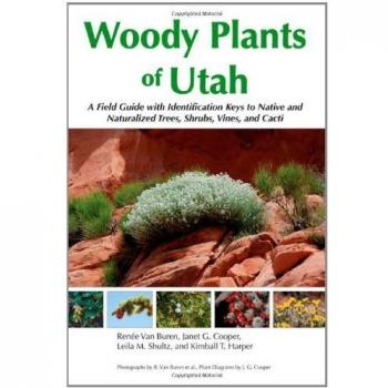 Woody Plants of Utah A Field Guide with Renee Van Buren Paperback