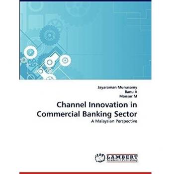 Channel Innovation in Commercial Banking Sector: A Malaysian Perspective