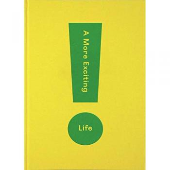 A More Exciting Life