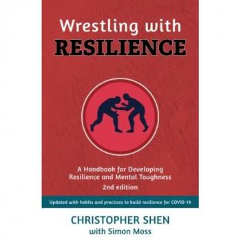 Wrestling with Resilience: A Handbook for Developing Resilience and Mental Toughness