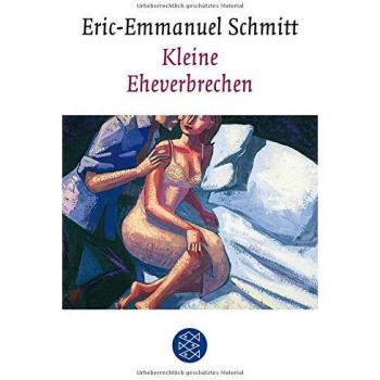 Eric-Emmanuel Schmitt Kleine Eheverbrechen: Roman