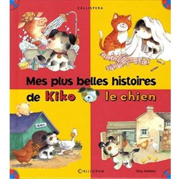Mes plus belles histoire de Kiko le chien