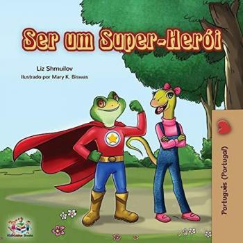 Ser um Super-Heroi : Being a Superhero (Portuguese