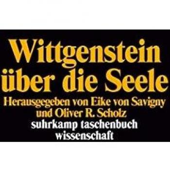 Wittgenstein über die Seele (suhrkamp taschenbuch wissenschaft)