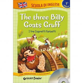 The three billy goats gruff-I tre capretti furbetti. Ediz. bilingue. Con CD Audio