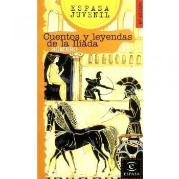 CUENTOS Y LEYENDAS DE LA ILIADA
