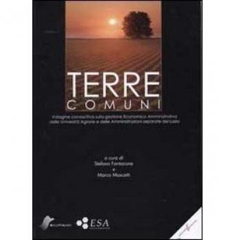 Terre comuni. Indagine conoscitiva sulla gestione Economica Amministrativa dell Università agrarie e delle Amministrazioni separate del Lazio