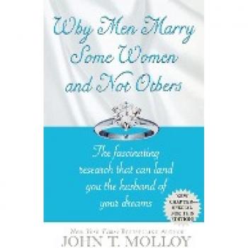 Molloy, John T.: Why Men Marry Some Women and Not Others