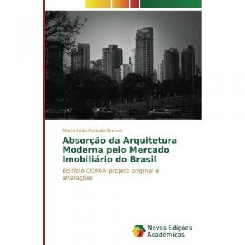 Absorção da Arquitetura Moderna pelo Mercado Imobiliário do Brasil: Edifício COPAN projeto original e alterações
