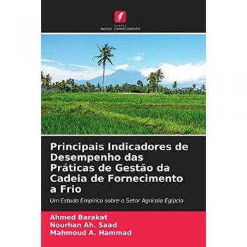 Principais Indicadores de Desempenho das Práticas de Gestão da Cadeia de Fornecimento a Frio: Um Estudo Empírico sobre o Setor Agrícola Egípcio