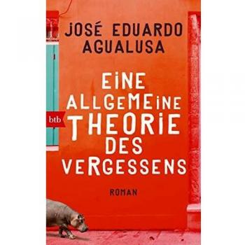 Agualusa, José Eduardo Eine Allgemeine Theorie Des Vergessens: Roman