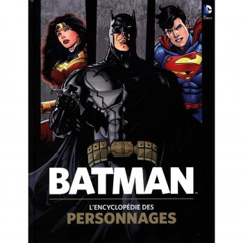 Batman, l'encyclopedie des personnages
