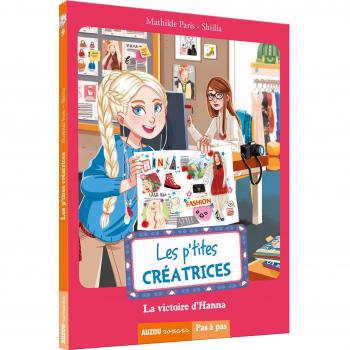 Mathilde Paris Les P'Tites Créatrices -Tome 9, La Victoire D'Hanna