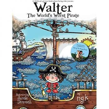 Walter The World's Worst Pirate (Hardback): From the bestselling author of Harry The Happy Mouse