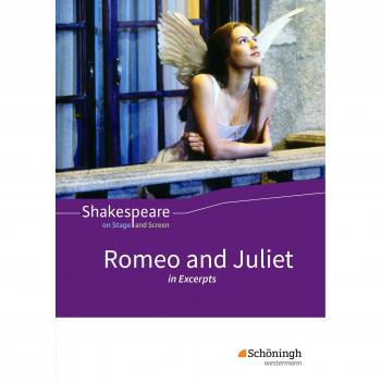 Shakespeare on Stage and Screen: Romeo and Juliet in Excerpts: Schülerband