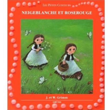 Neigeblanche et Roserouge (Les Petits Contes)
