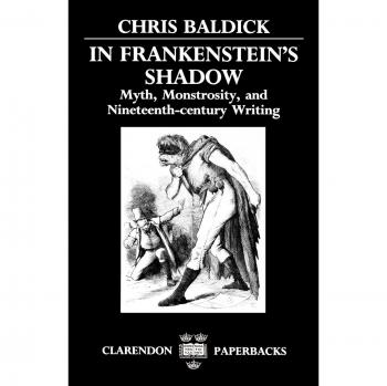 In Frankenstein's Shadow