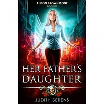Her Father's Daughter: Urban Fantasy Action Adventure