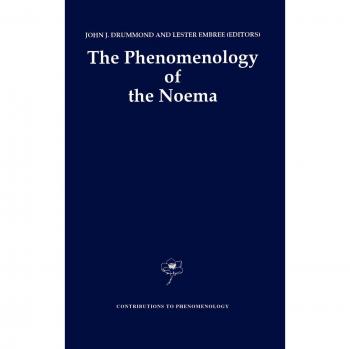 The Phenomenology of the Noema (Contributions to Phenomenology, 10, Band 10)