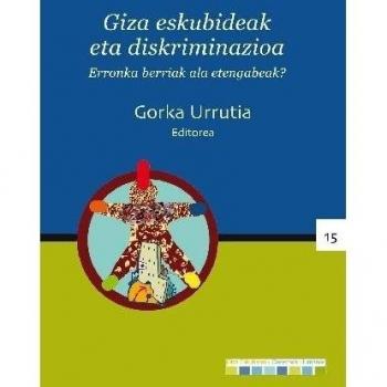 Giza eskubideak eta diskriminazioa: Erronka berriak ala etengabeak? (Tapa blanda).