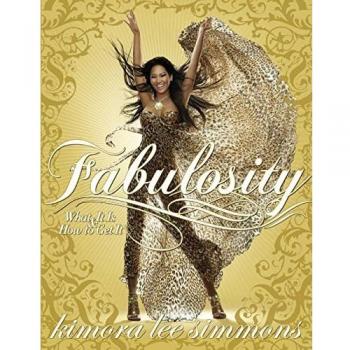 Simmons, Kimora Lee Fabulosity: What It Is And How To Get It