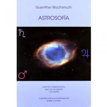 Astrosofía : aspectos cósmicos en el cielo de nacimiento y muerte
