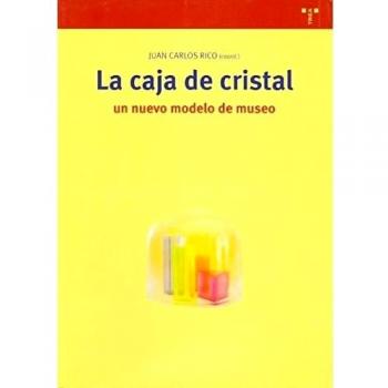 La caja de cristal: un nuevo modelo de museo