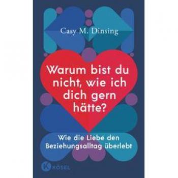 Warum bist du nicht wie ich dich gern hätte?