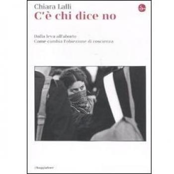 C'è chi dice no. Dalla leva all'aborto. Come cambia l'obiezione di coscienza