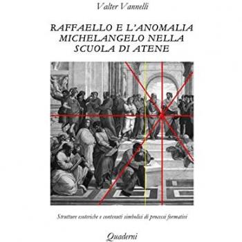 Raffaello e l'anomalia Michelangelo nella Scuola di Atene