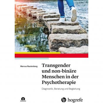 Rautenberg, Marcus: Transgender und non-binäre Menschen in der Psychotherapie