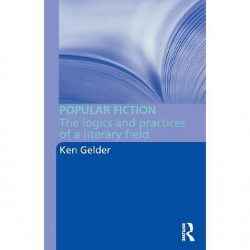 Popular Fiction: The Logics and Practices of a Literary Field