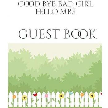 Bridal Shower Guest  Book Good  Bye Bad Girl Hello Mrs mega 480 pages 8x10
