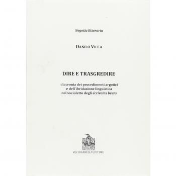 Dire e trasgredire. Diacronia dei procedimenti argotici e dell'ibridazione linguistica nel socioletto degli Ecrivains beurs