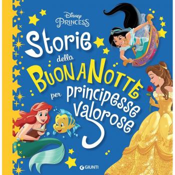Storie della buonanotte per principesse valorose