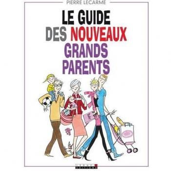 Le guide des nouveaux grands-parents
