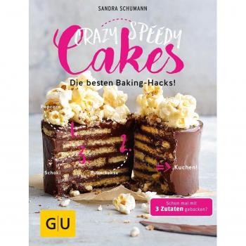 Crazy Speedy Cakes: Die besten Baking-Hacks!
