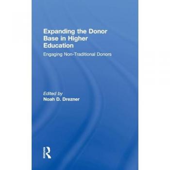 Expanding the Donor Base in Higher Education: Engaging Non-Traditional Donors