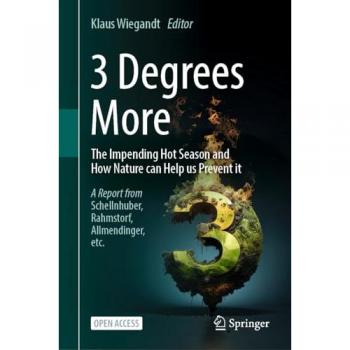 3 Degrees More: The Impending Hot Season and How Nature Can Help Us Prevent It
