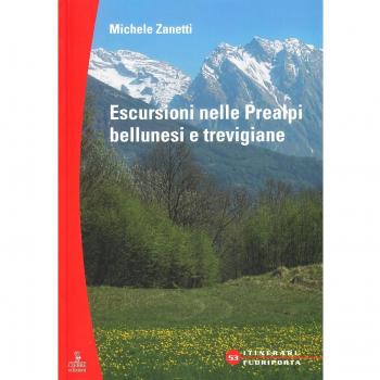 Escursioni nelle Prealpi bellunesi e trevigiane