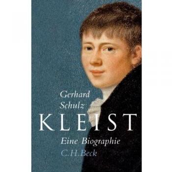 Kleist: Eine Biographie