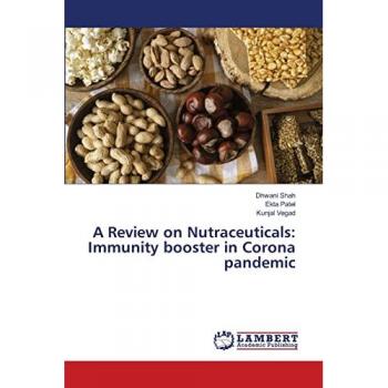 A Review on Nutraceuticals: Immunity booster in Corona pandemic