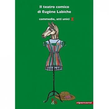 Il teatro comico di Eugène Labiche