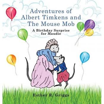 Adventures of Albert Timkens and the Mouse Mob